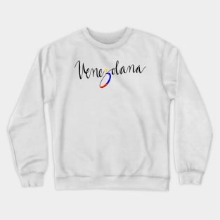 Venezolana with flag Crewneck Sweatshirt